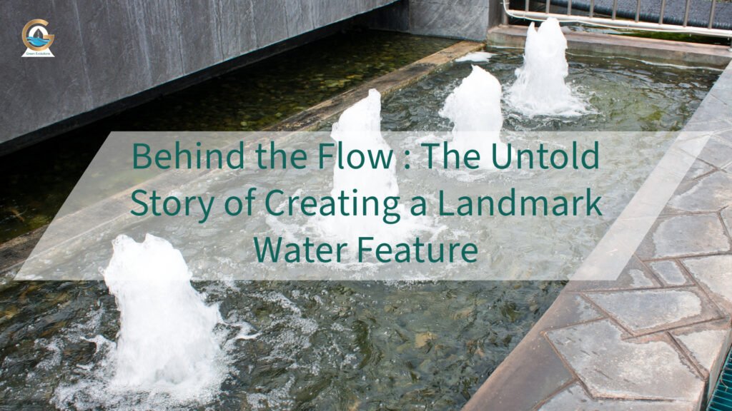 Behind the Flow : The Untold Story of Creating a Landmark Water Feature