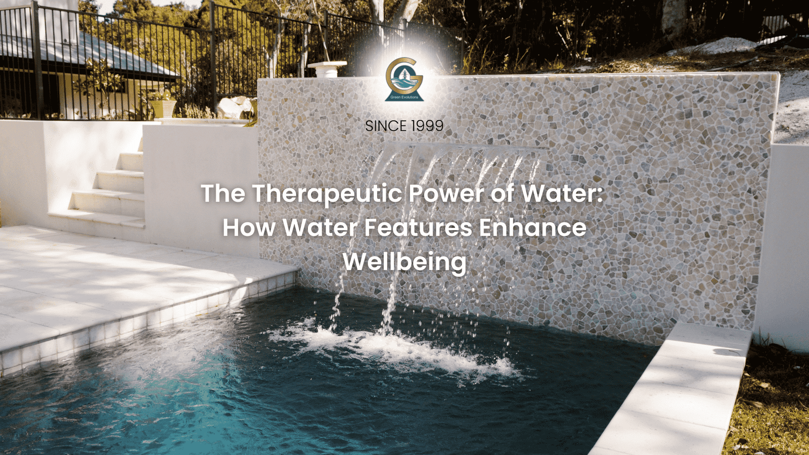 The Therapeutic Power of Water How Water Features Enhance Wellbeing
