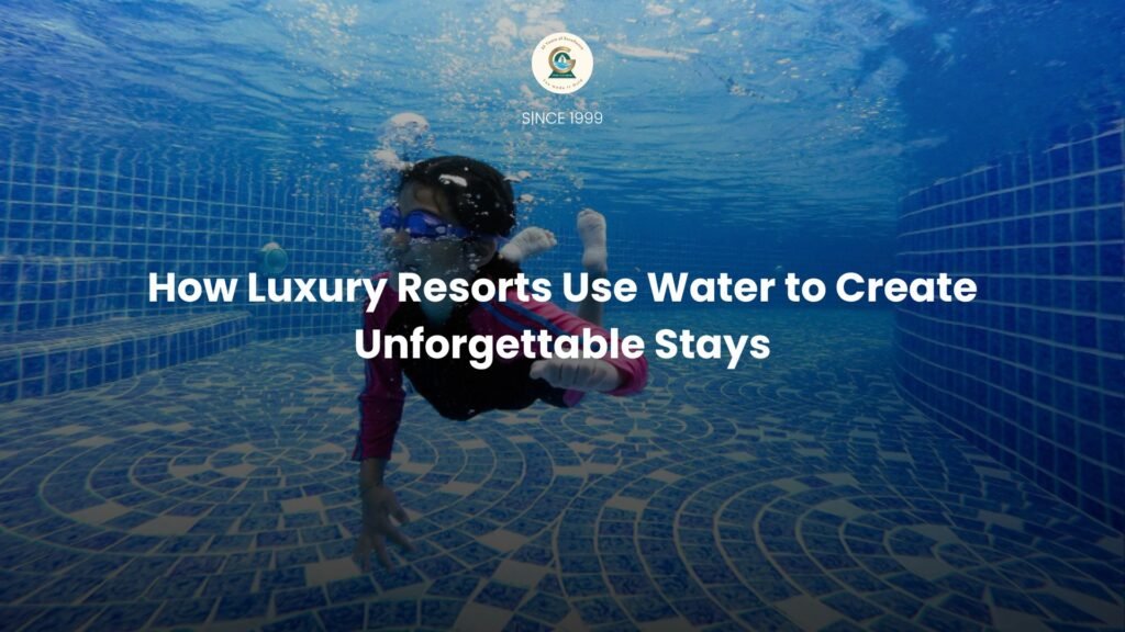 How Luxury Resorts Use Water to Create Unforgettable Stays