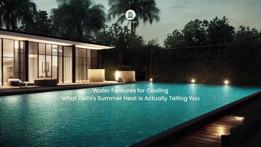Custom water features for cooling outdoor spaces in Delhi NCR by GreenEvolutions